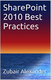 SharePoint 2010 Best Practices eBook by Zubair Alexander