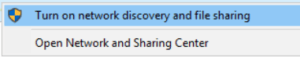Turn on Network Discovery and File Sharing