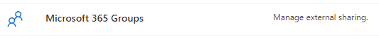 Microsoft 365 Groups - Manage external settings